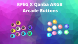 RPEG x Qanba ARGB Arcade Buttons