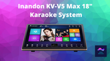 INANDON KV-V5 Max 18" All in One Karaoke System